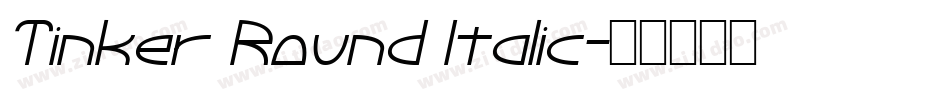 Tinker Round Italic字体转换